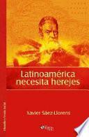 libro Latinoamerica Necesita Herejes
